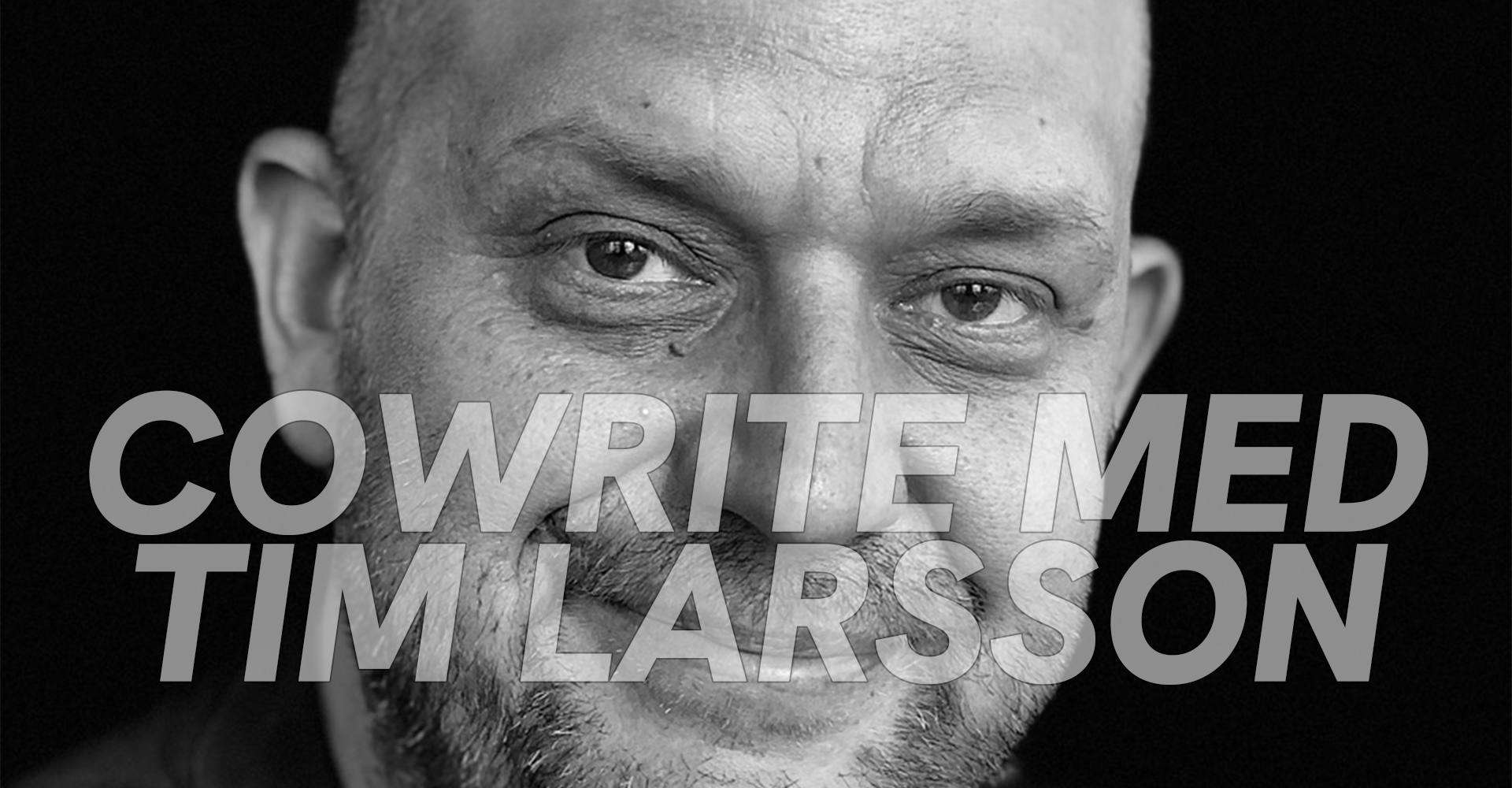 Cowrite med Tim Larsson